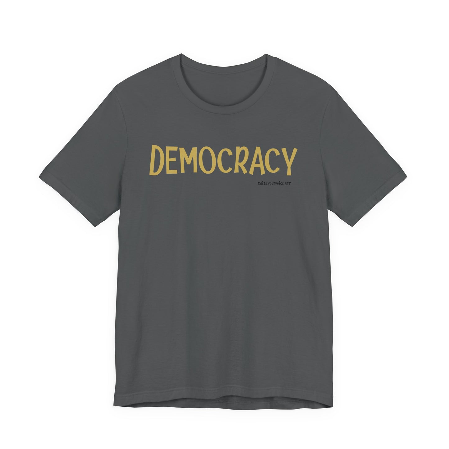 Democracy - unisex tee