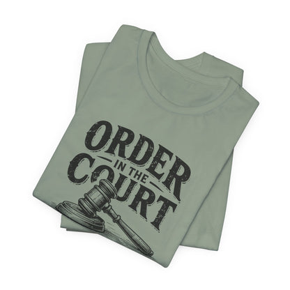 Order in the Court, unisex tee