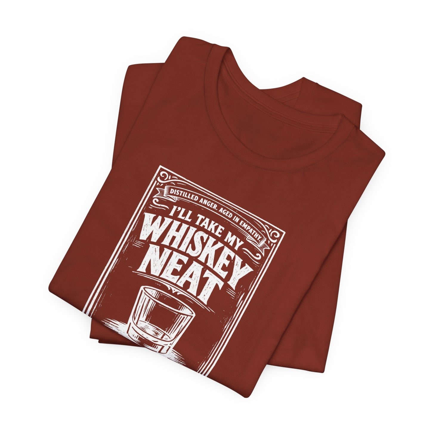 I'll Have My Whiskey Neat Because !#%$ ICE, unisex tee