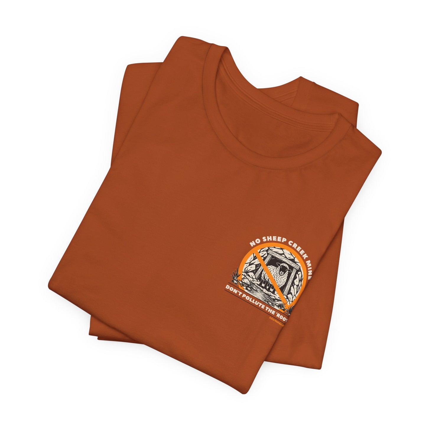 No Sheep Creek Mine, Don’t Pollute the Root, image on the back, Unisex Jersey Short Sleeve Tee
