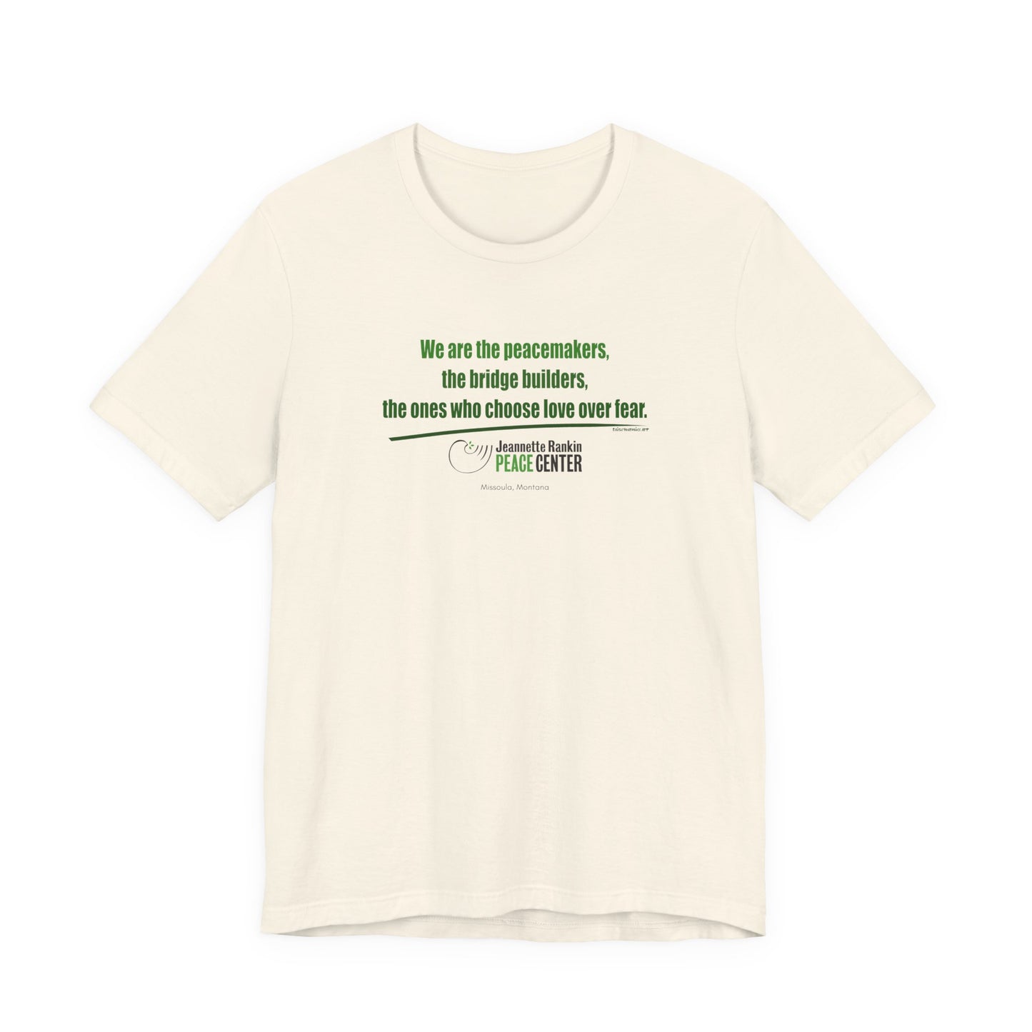 Jeannette Rankin Peace Center  "We are the Peacemakers" Unisex Jersey Short Sleeve Tee