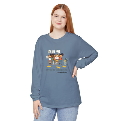 “Don't Trash Early Childhood Education”  - pro PBS Long Sleeve Tee