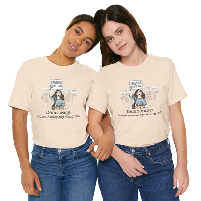 Democracy:  Some Assembly Required, Unisex Short Sleeve Tee
