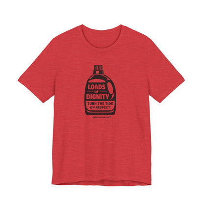 Loads of Dignity, Turn the Tide — unisex tee