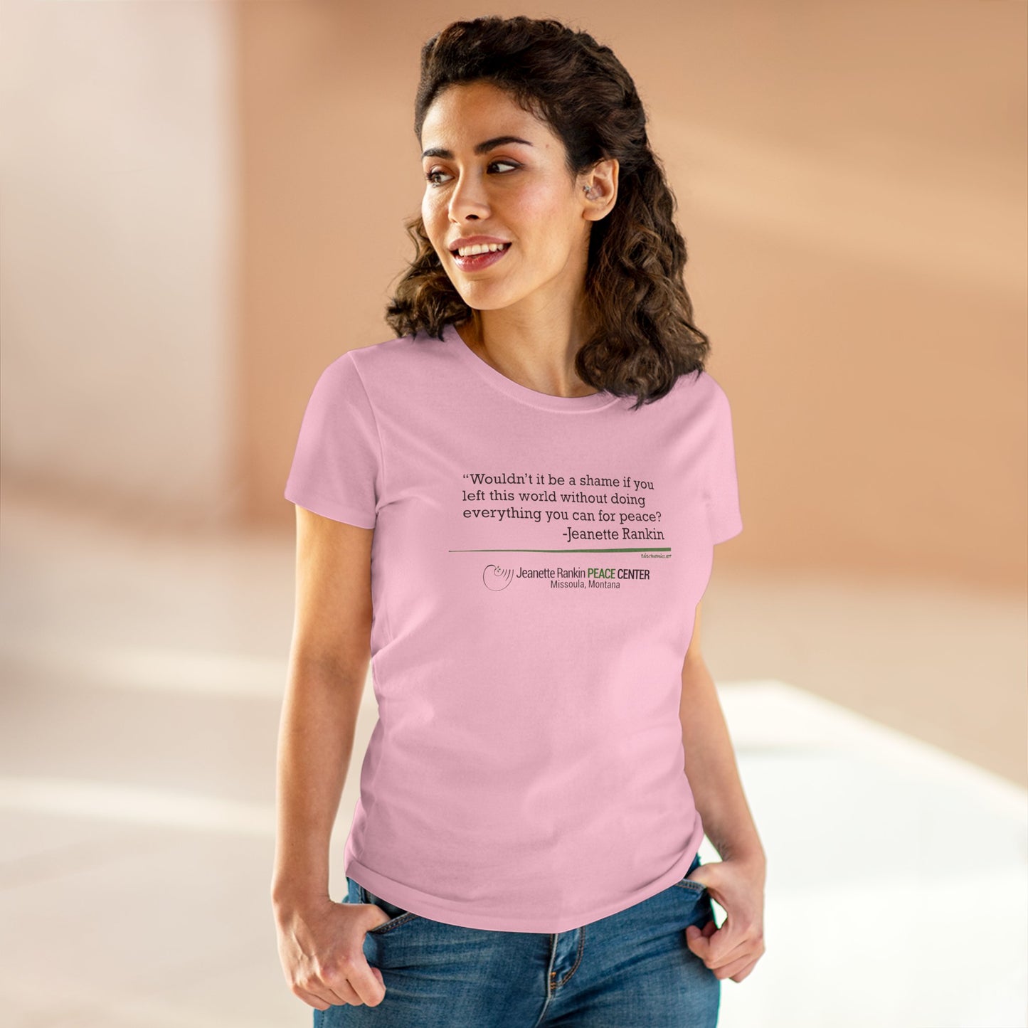 Jeannette Rankin Peace Center "Wouldn't it be a shame..." Women's Midweight Cotton Tee