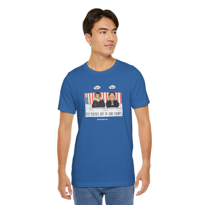 Keep Politics out of Court, unisex tee