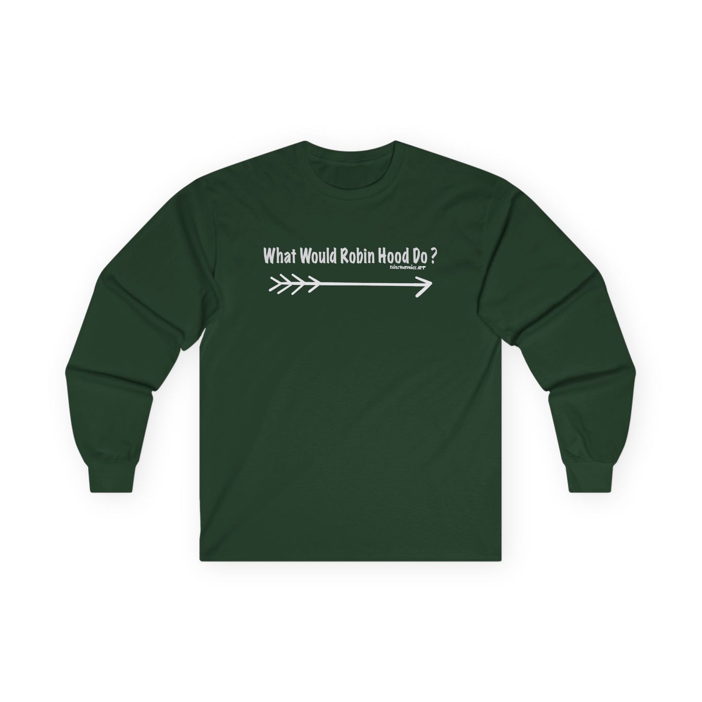 What would Robin Hood Do? -  Long Sleeve Tee - What Would Robin Hood Do?