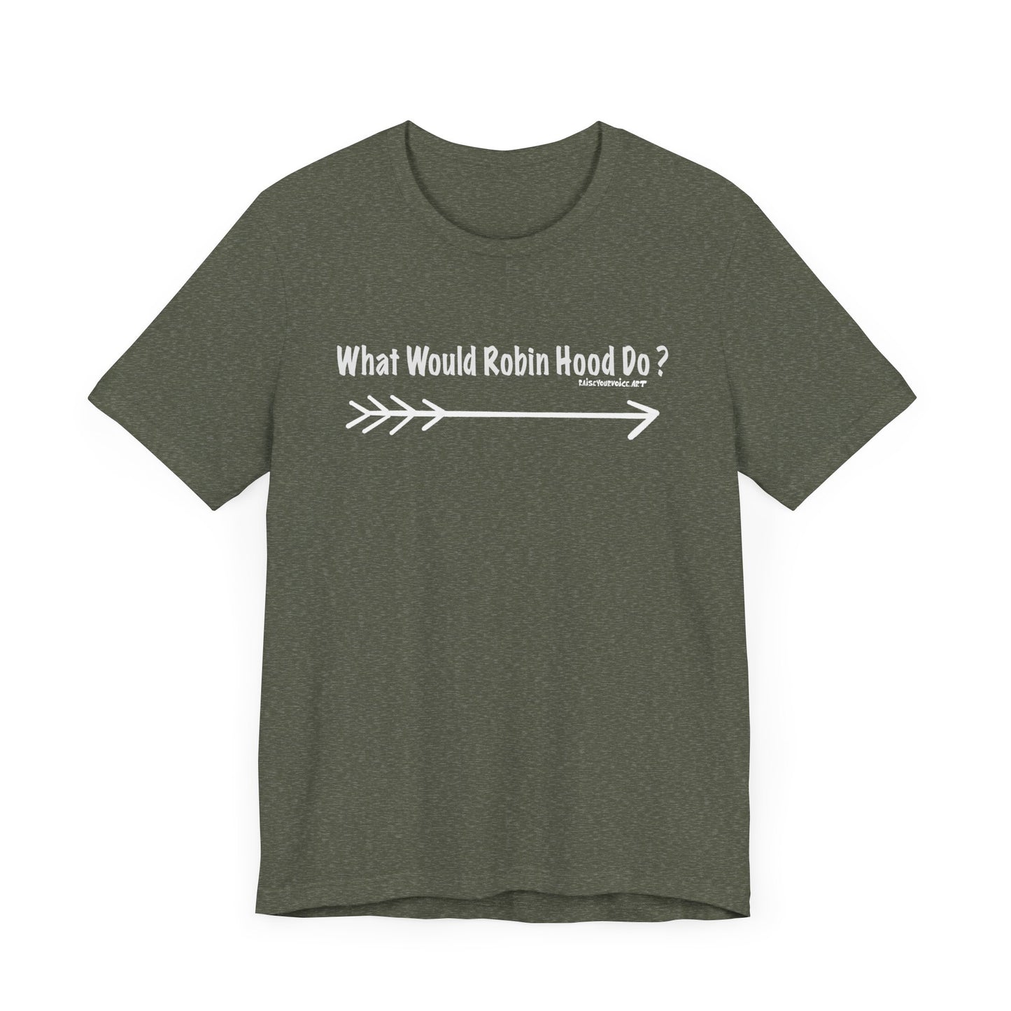 What Would Robin Hood Do?  Unisex Jersey Short Sleeve Tee