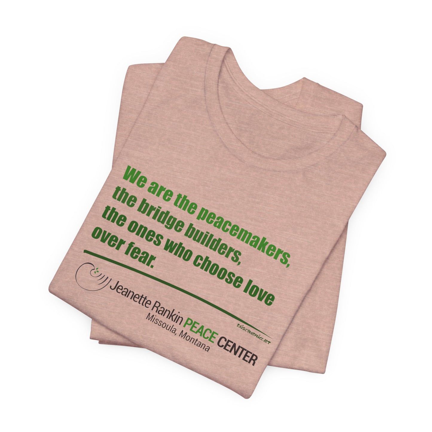 Jeannette Rankin Peace Center  "We are the Peacemakers" Unisex Jersey Short Sleeve Tee