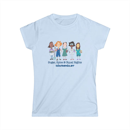 Sugar, Spice & Equal Rights  - Women’s Tee