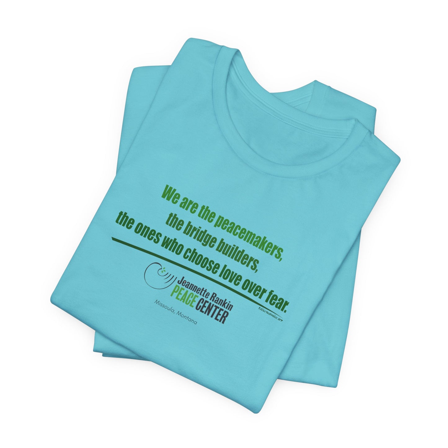 Jeannette Rankin Peace Center  "We are the Peacemakers" Unisex Jersey Short Sleeve Tee