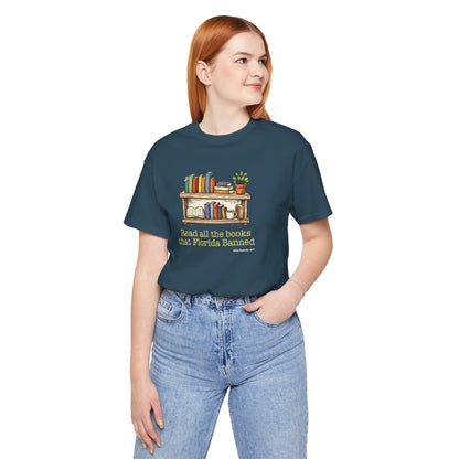 Read All the Books Florida has Banned, unisex tee.