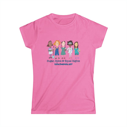 Sugar, Spice & Equal Rights  - Women’s Tee