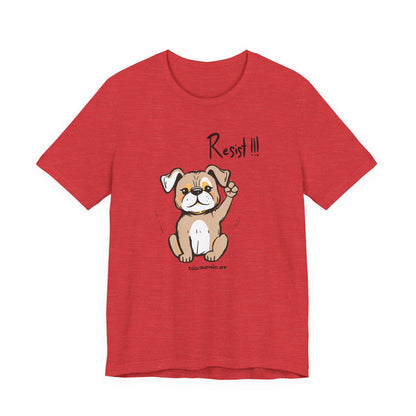 Dog Resist! Unisex Tee