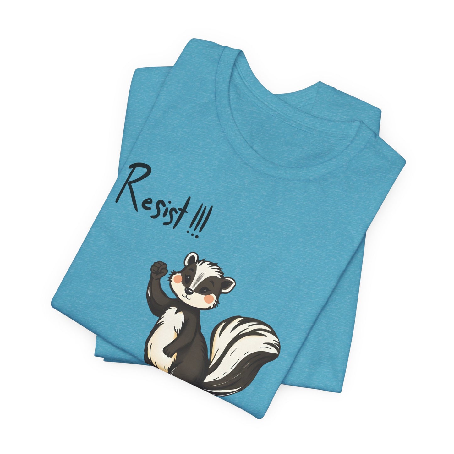 Skunks Resist! Unisex Tee