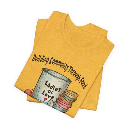 Ladles of Love, Unisex Jersey Short Sleeve Tee