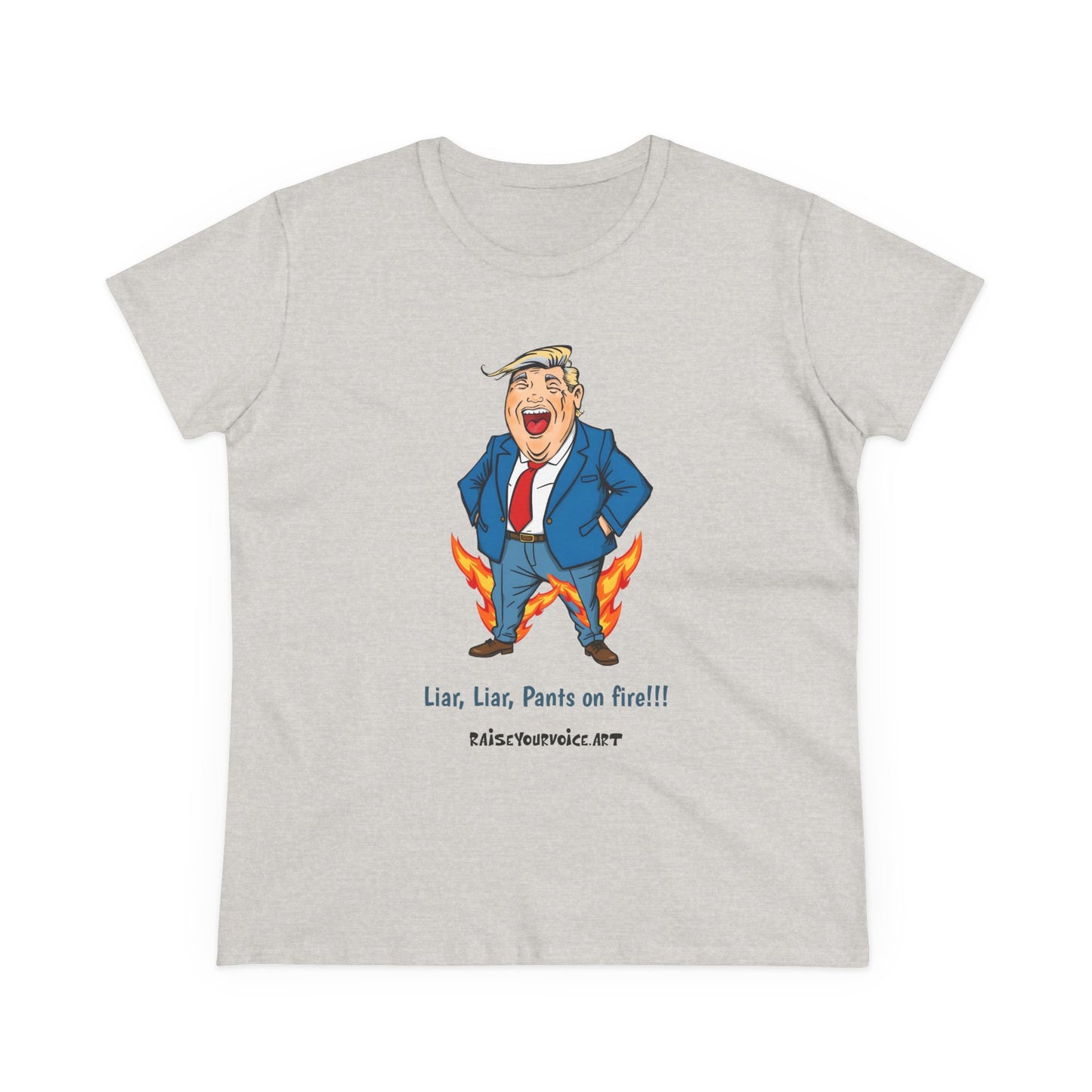 Funny Political Women's T-Shirt - "Liar, Liar, Pants on Fire!"