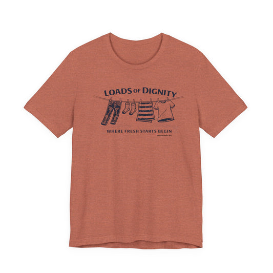 Loads of Dignity, clothesline — unisex tee