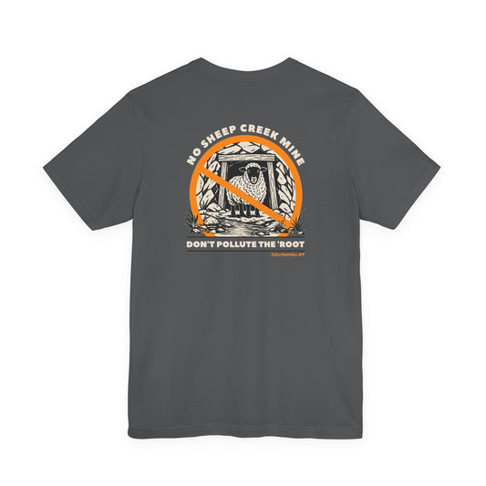 No Sheep Creek Mine, Don’t Pollute the Root, image on the back, Unisex Jersey Short Sleeve Tee