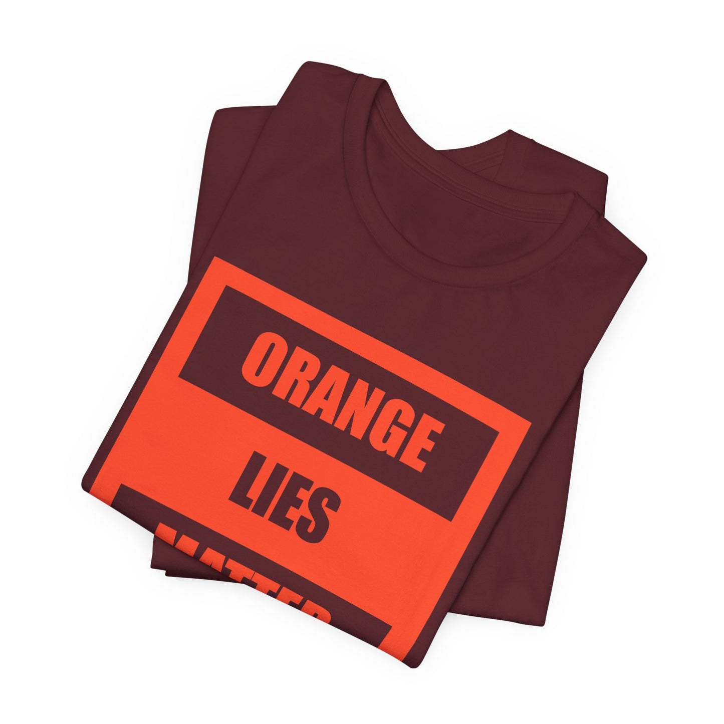 Orange Lies Matter, unisex tee