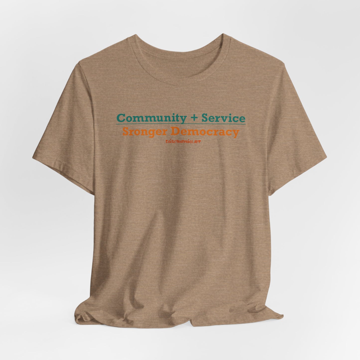 Community + Service = Stronger Democracy unisex tee