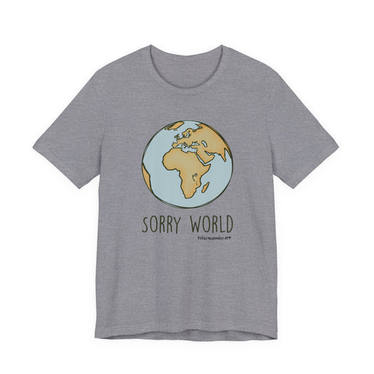 Sorry World Tee, Unisex Graphic T-Shirt, Casual Wear, s, Eco-Friendly Fashion
