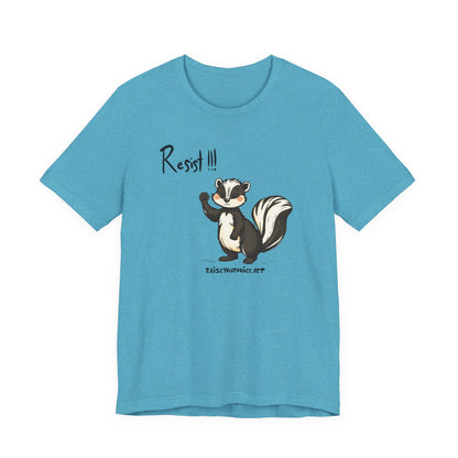 Skunks Resist! Unisex Tee