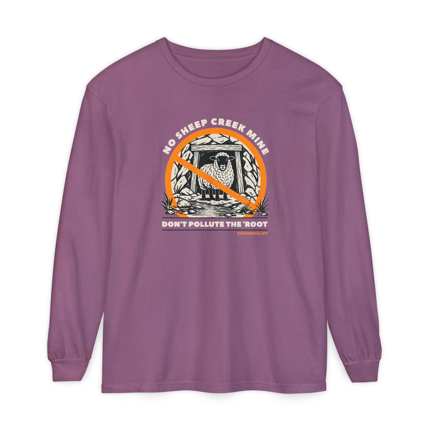 No Sheep Creek Mine, Don’t Pollute The Root - Unisex Long Sleeve