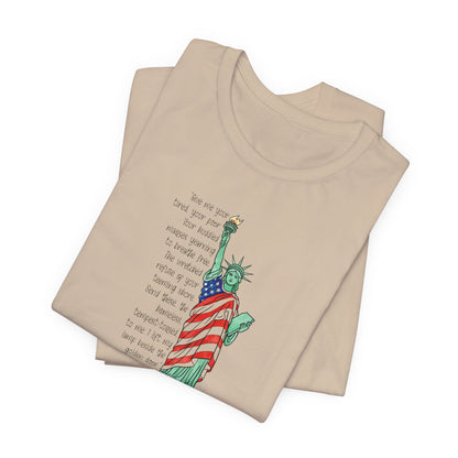 Give me your tired, your poor, your huddled…,unisex tee