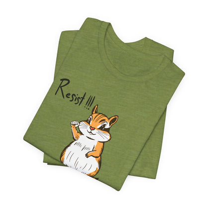 Chipmunks Resist! Unisex Tee