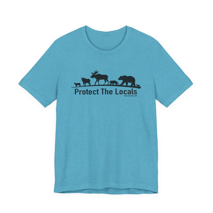 Protect The Locals,  Unisex Jersey Short Sleeve Tee