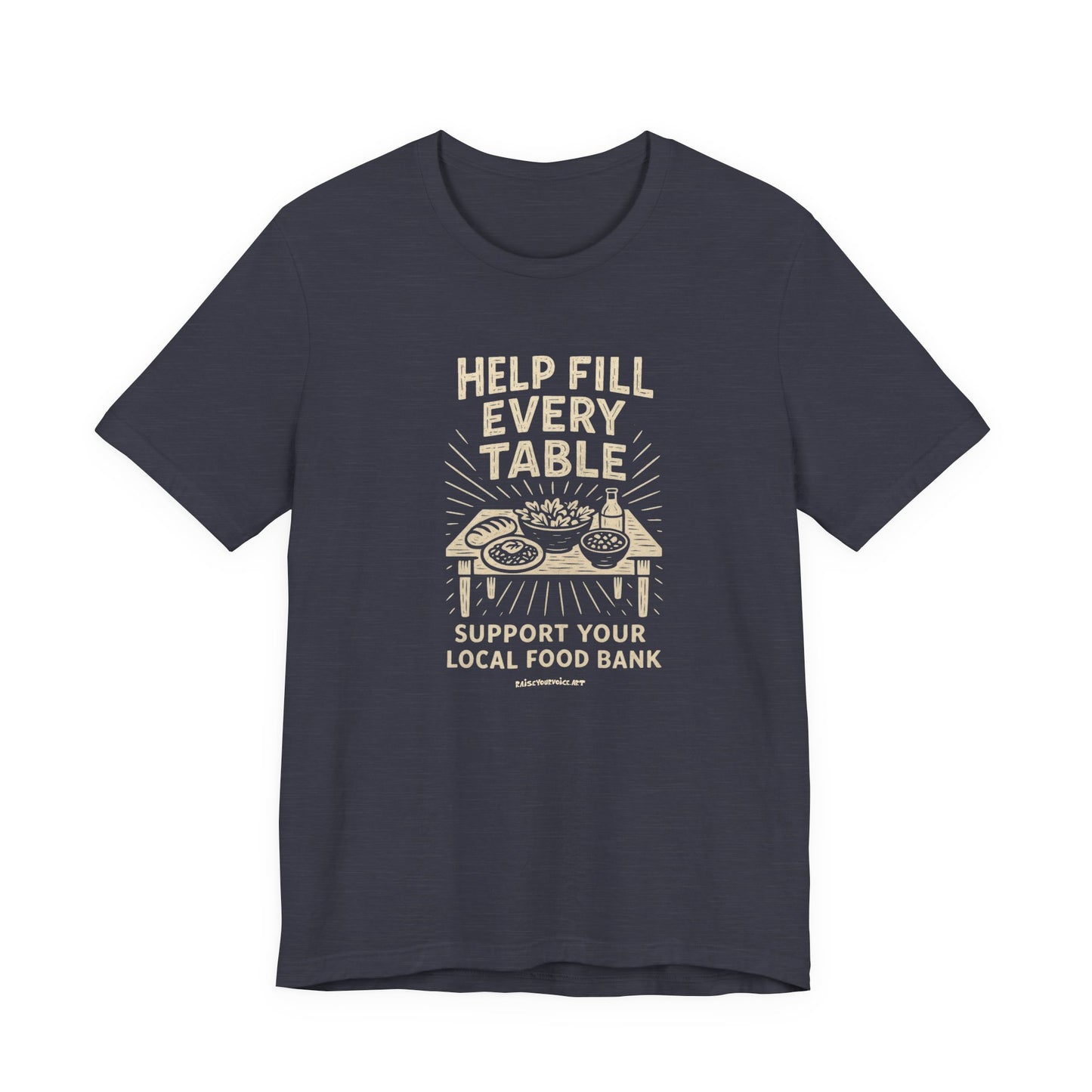 Help Fill Every Table Food Insecurity Awareness Unisex Tee