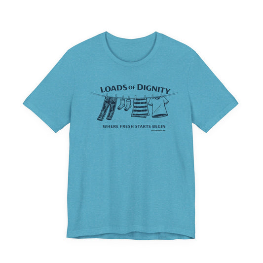Loads of Dignity, clothesline — unisex tee