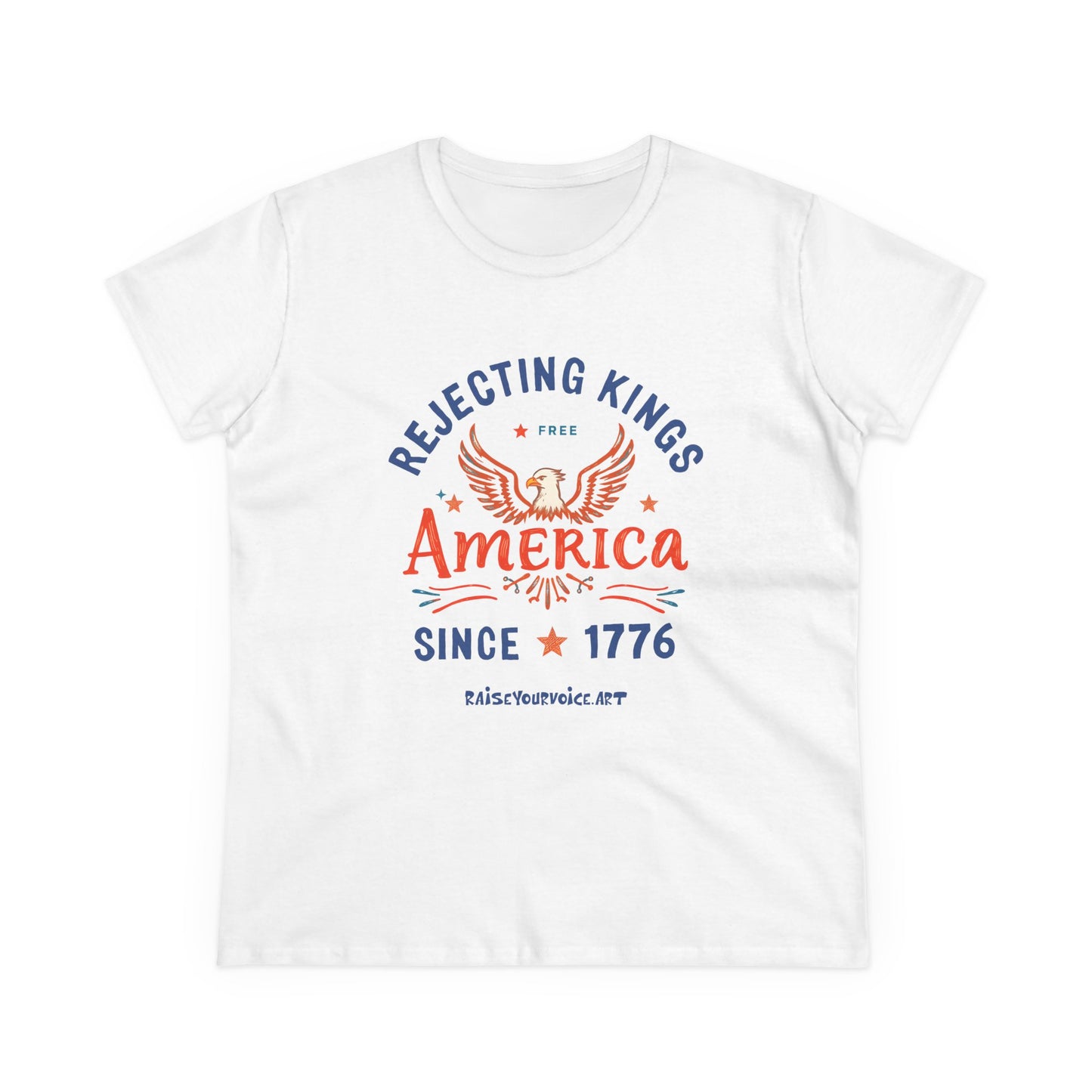 Women's Graphic Tee - Rejecting Kings America Since 1776, Patriotic Shirt, Independence Day Top, Casual Wear, Gift for Her, Freedom Tee