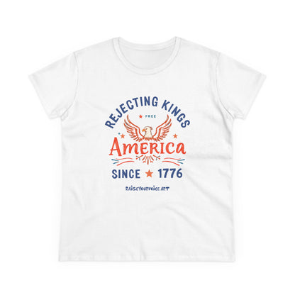Rejecting Kings America Since 1776, women's tee