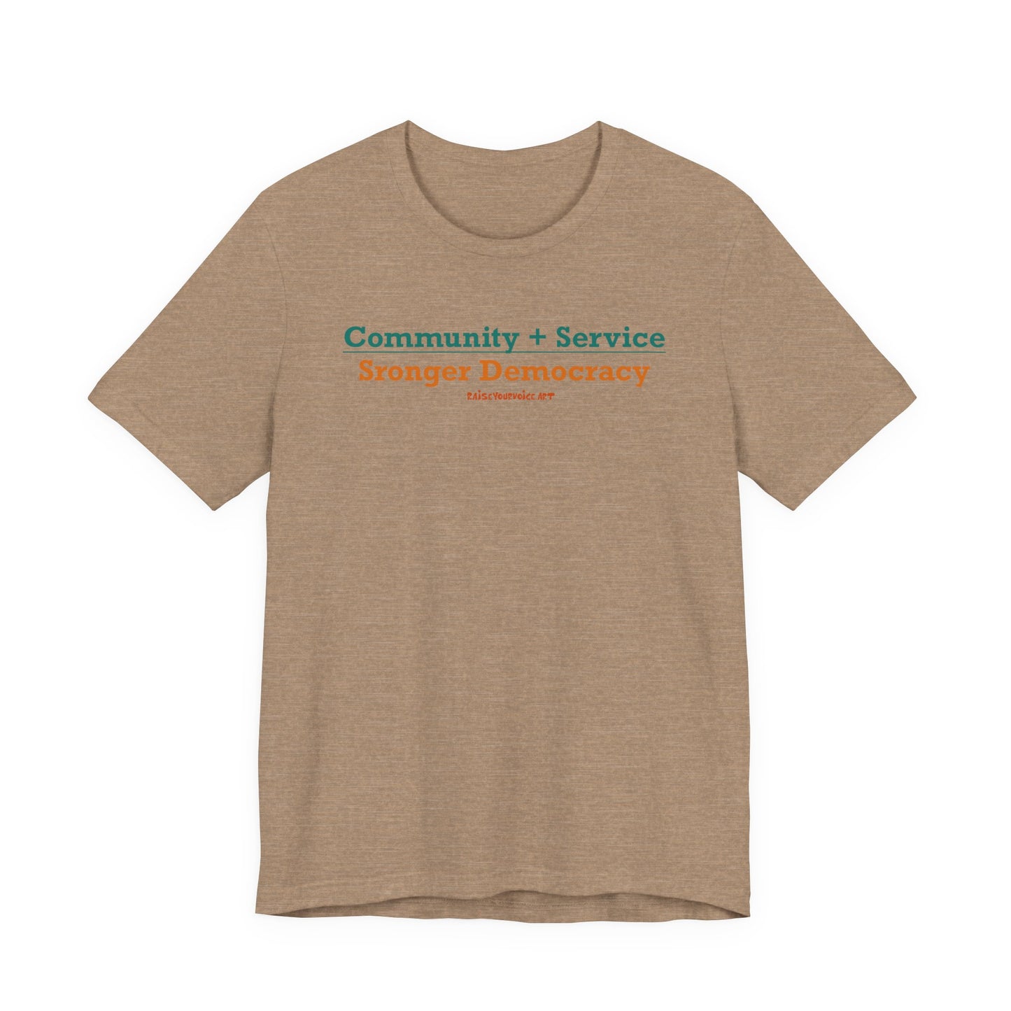 Community + Service = Stronger Democracy unisex tee