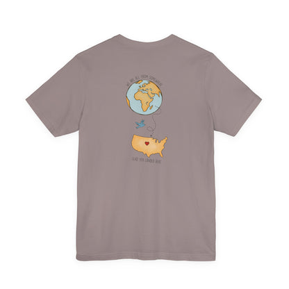 Everyone is from somewhere, USA, unisex tee