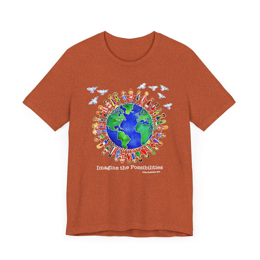 Imagine the Possibilities, Earth Unity Unisex Jersey Tee - Short Sleeve T-Shirt for Global Awareness