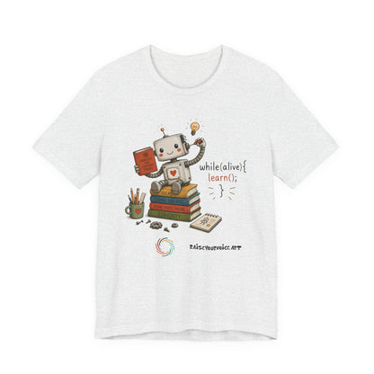 Coding for Kids while (alive) {learn ();}Unisex Jersey Short Sleeve Tee