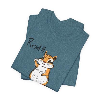 Chipmunks Resist! Unisex Tee