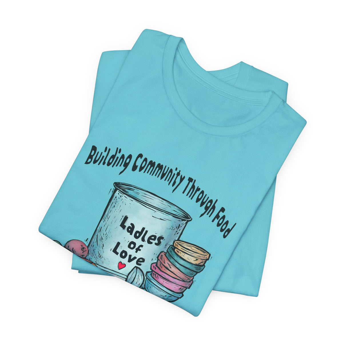 Ladles of Love, Unisex Jersey Short Sleeve Tee