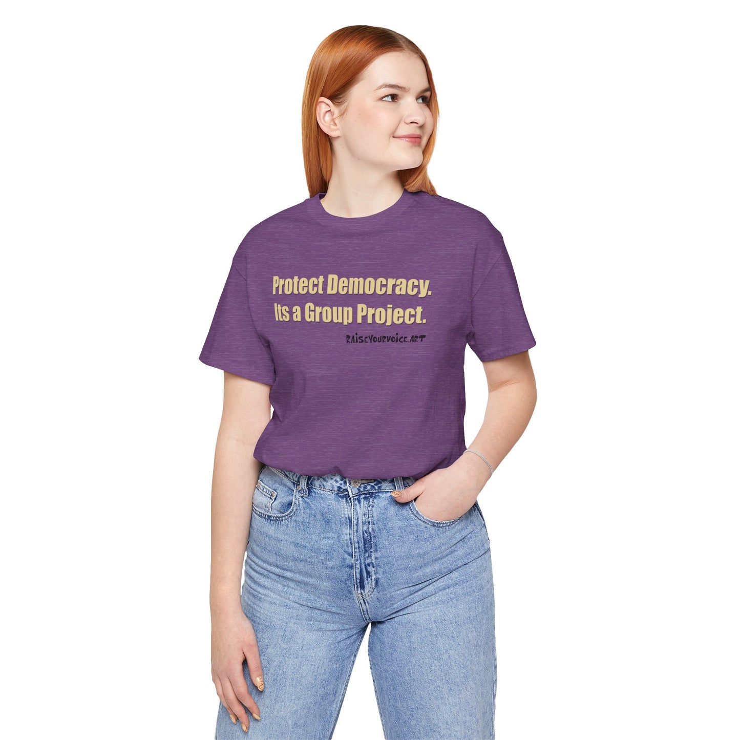 Protect Democracy - It's A Group Project,  Unisex Tee