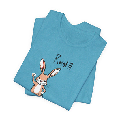 Rabbits Resist! Unisex Tee