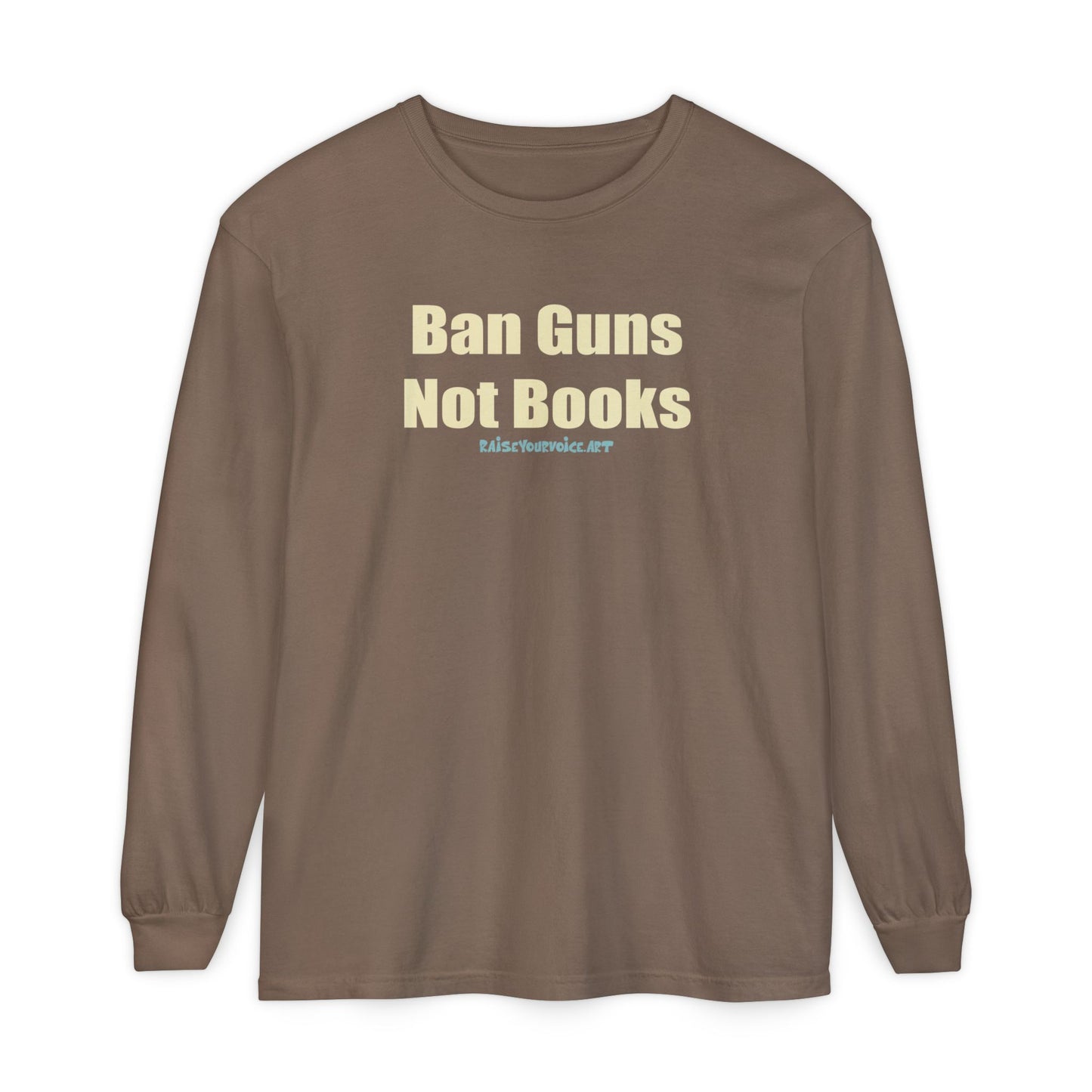 Ban Guns Not Books,  Long Sleeve Tee