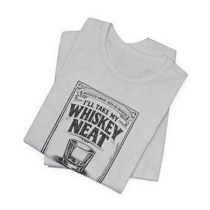I'll Have My Whiskey Neat Because !#%$ ICE, unisex tee