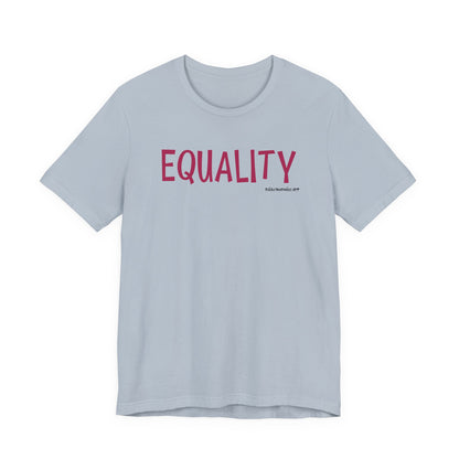 Equality - unisex tee