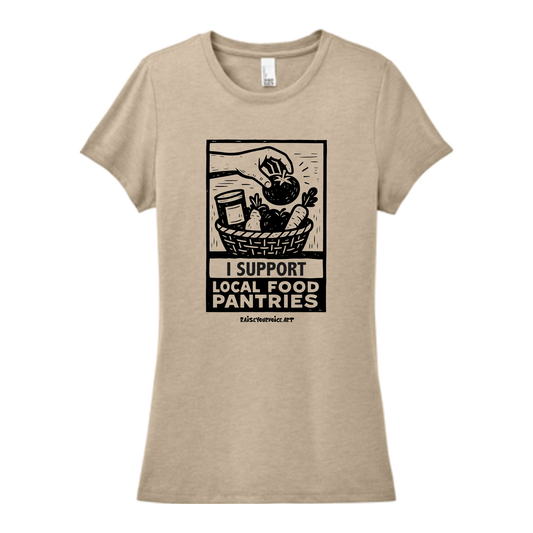 I Support Local Food Pantries, Food Security Awareness Women's Tee