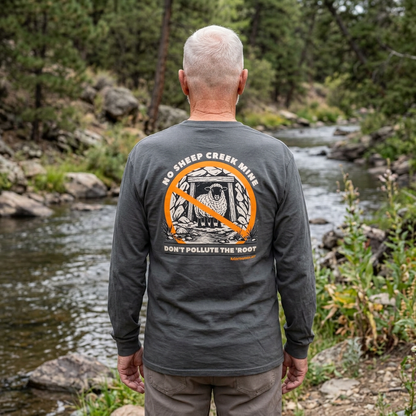 No Sheep Creek Mine, Don’t Pollute The Root, image on the back - Unisex Long Sleeve