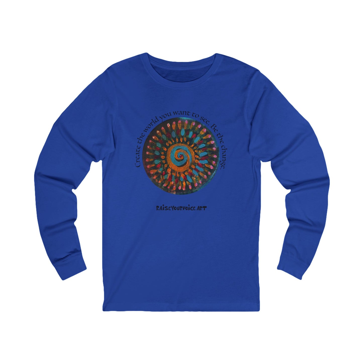Be the Change Long Sleeve T-shirt.