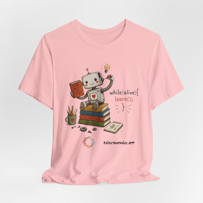 Coding for Kids while (alive) {learn ();}Unisex Jersey Short Sleeve Tee